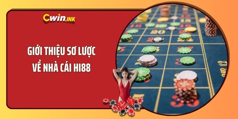 Giới thiệu sơ lược về nhà cái Hi88