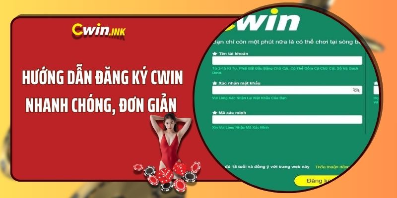 Hướng dẫn tân thủ cách đăng ký CWIN nhanh chóng, đơn giản nhất