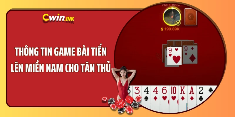 Thông tin game bài tiến lên miền nam cho tân thủ